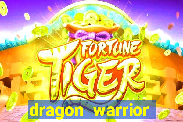 dragon warrior legend champion dinheiro infinito